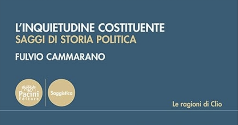 L'inquietudine costituente di Fulvio Cammarano